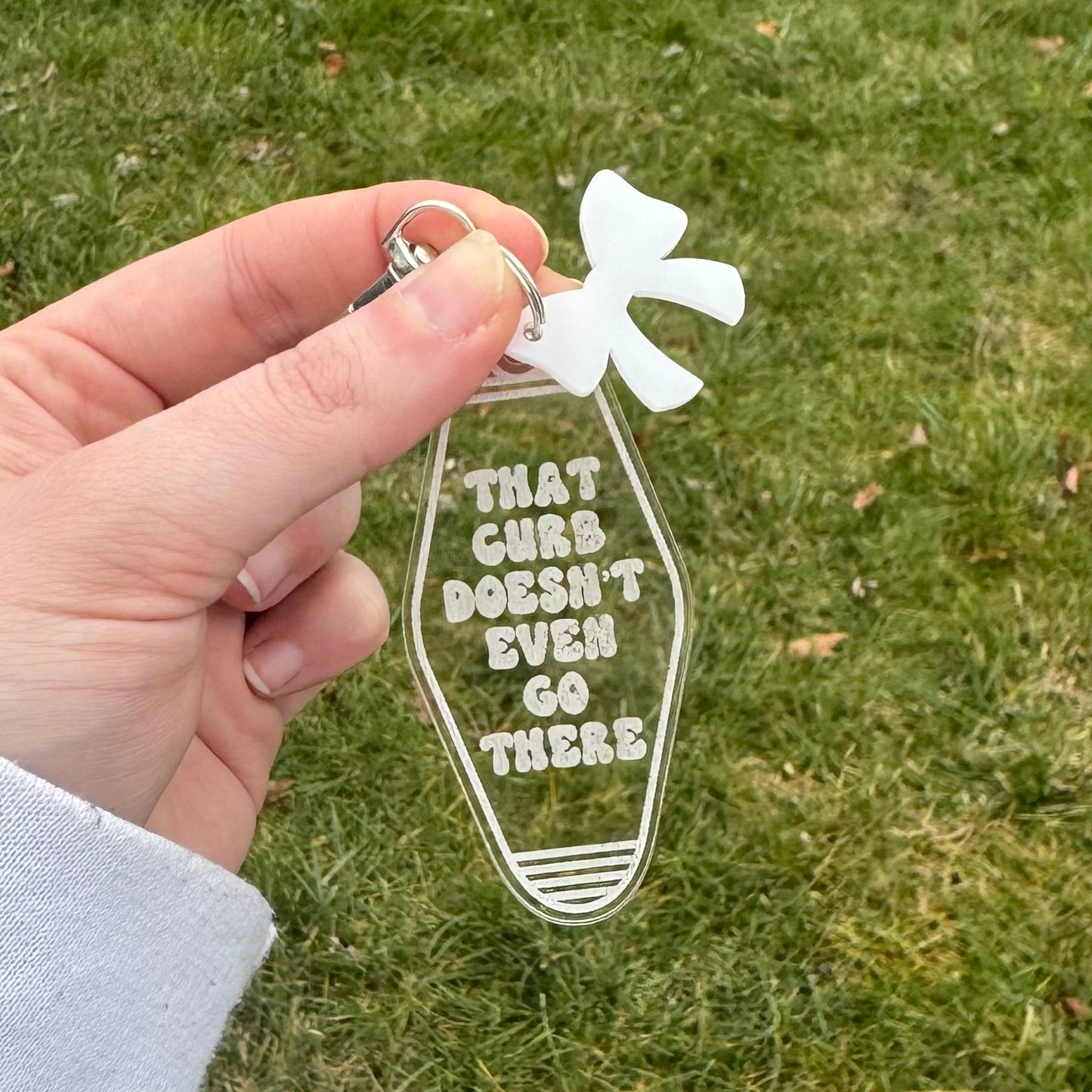 That Curb Doesn’t Even Go There || Keychain (ws)