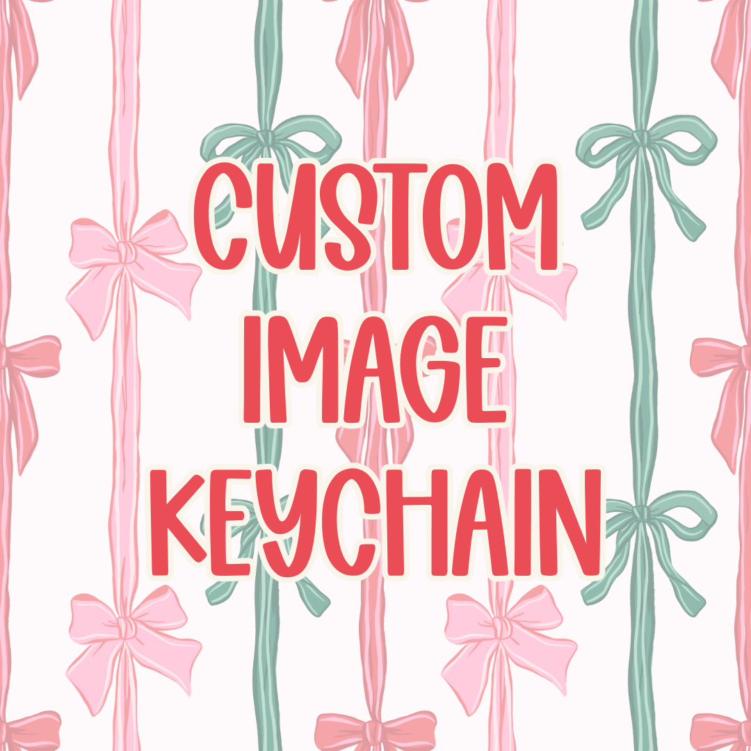 Custom || Image Keychain