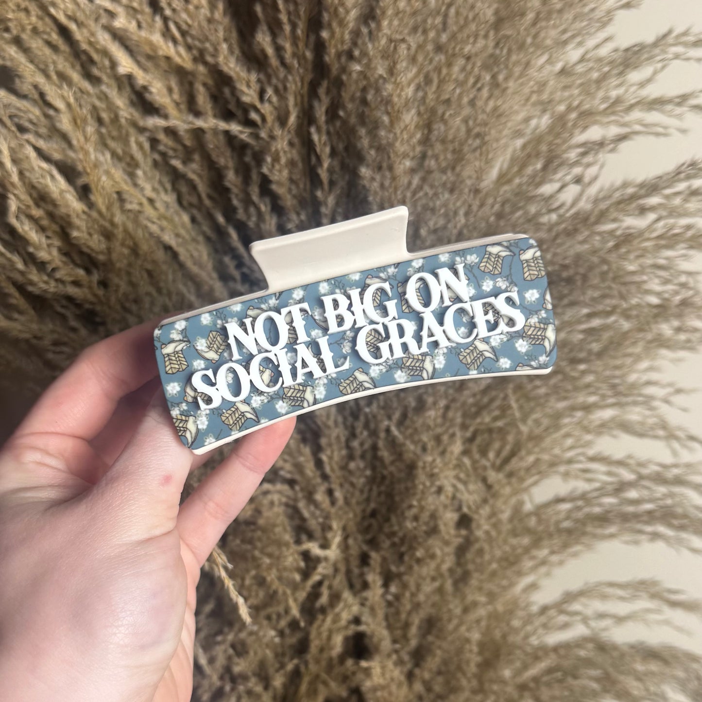 Not Big On Social Graces || Claw Clip