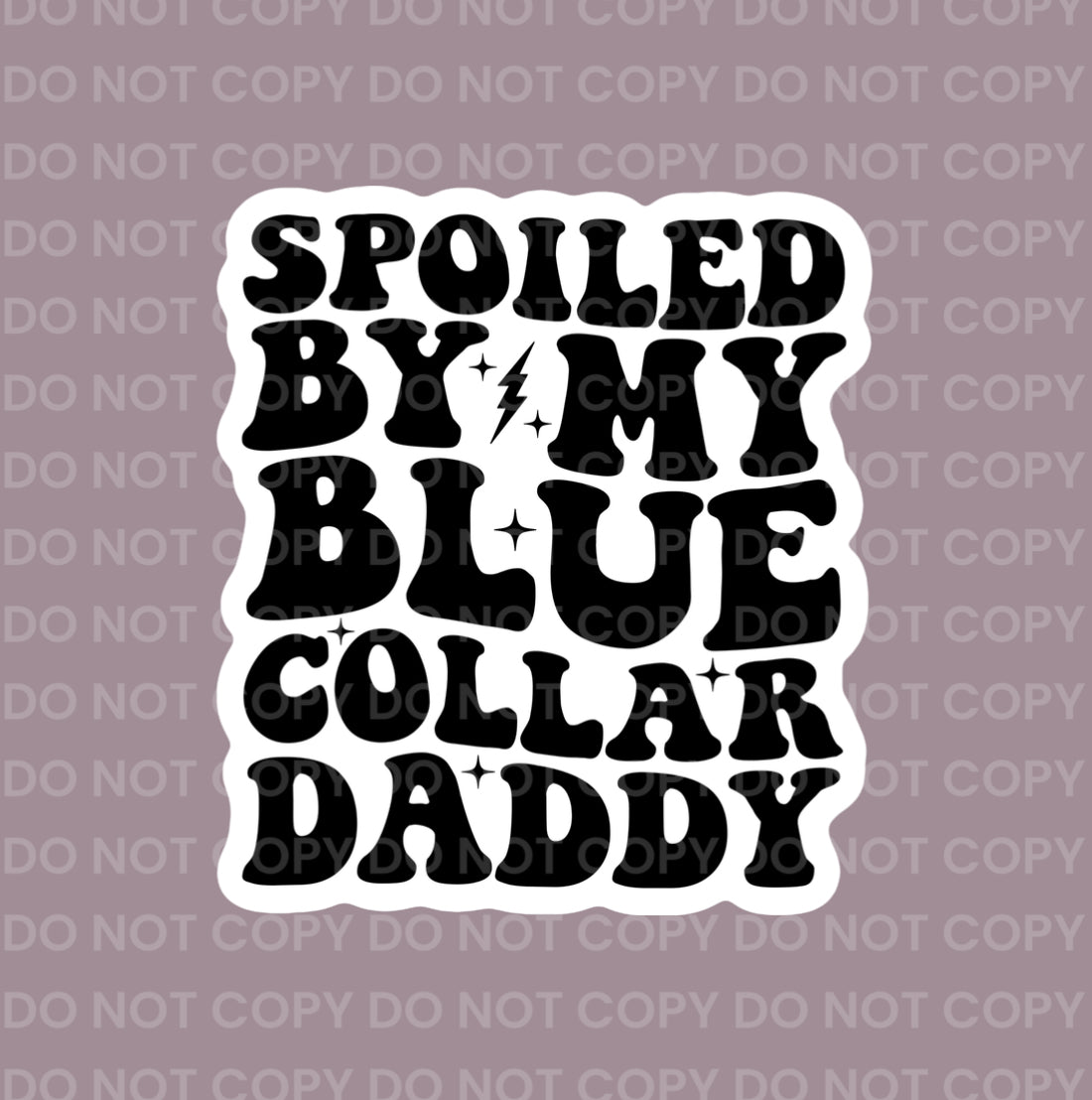Spoiled By My Blue Collar Daddy (black) || Bow Center