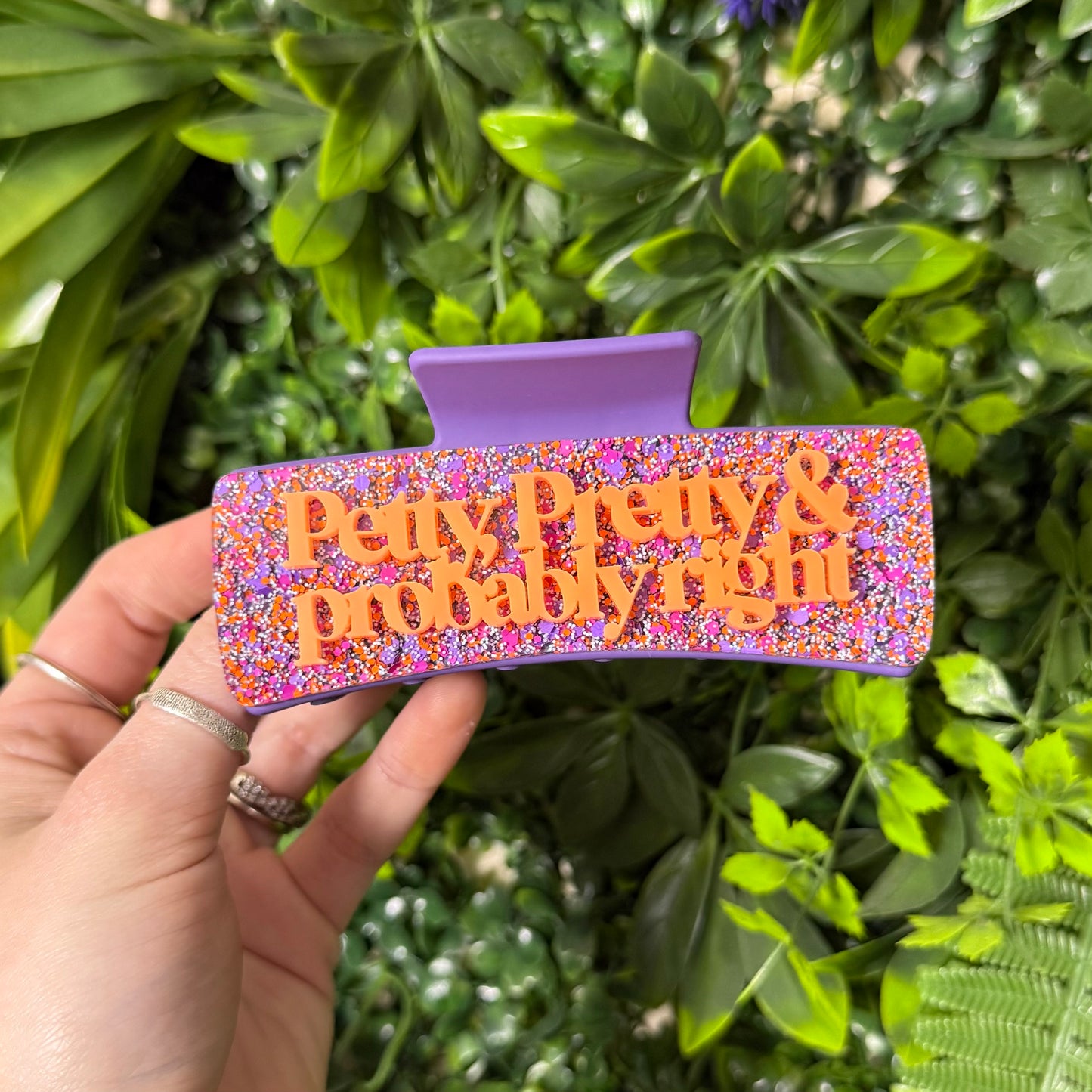 Petty, Pretty & Probably Right || Claw Clip