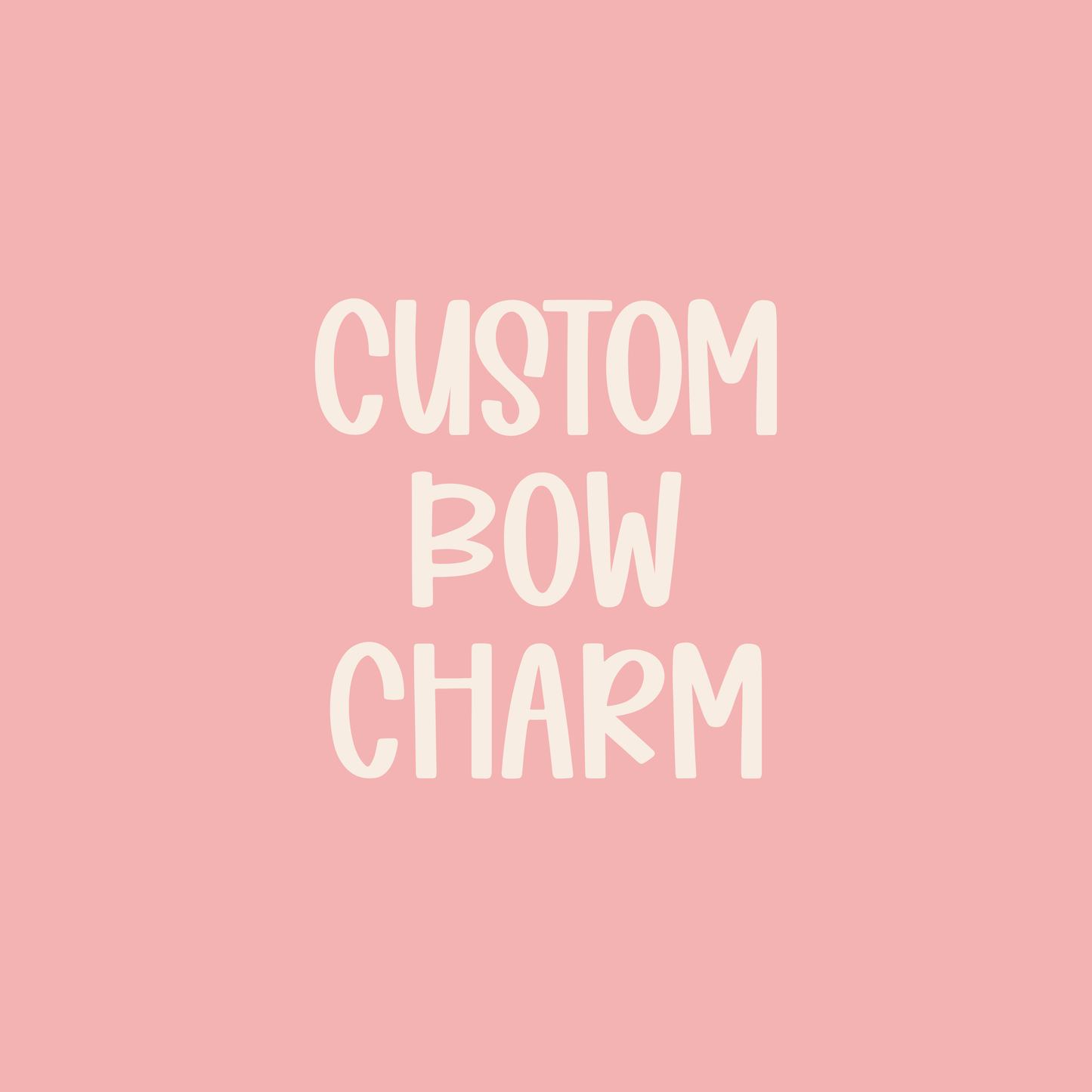 Custom || Bow Charm