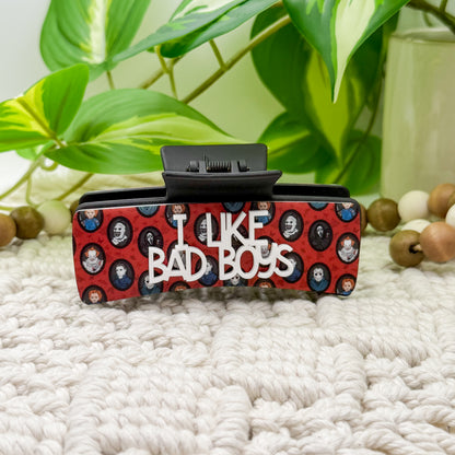I Like Bad Boys  || Claw Clip