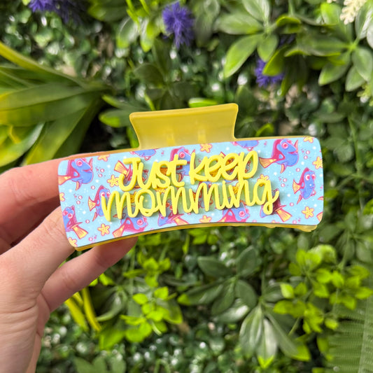 Just Keep Momming || Claw Clip