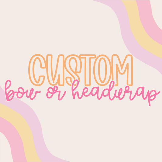 Custom || Bow or Headwrap