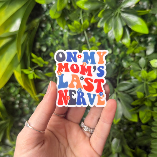 On My Mom's Last Nerve || Bow Center