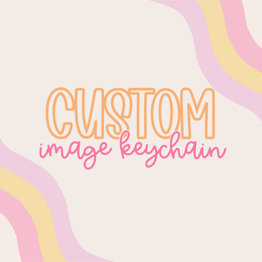 Custom || Image Keychain (ws)