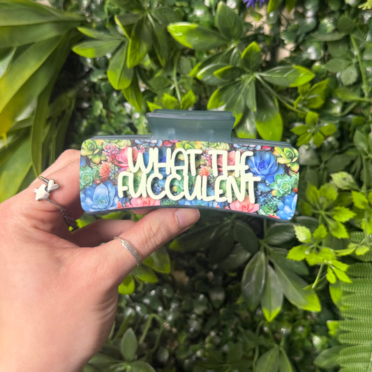 What The Fucculent || Claw Clip