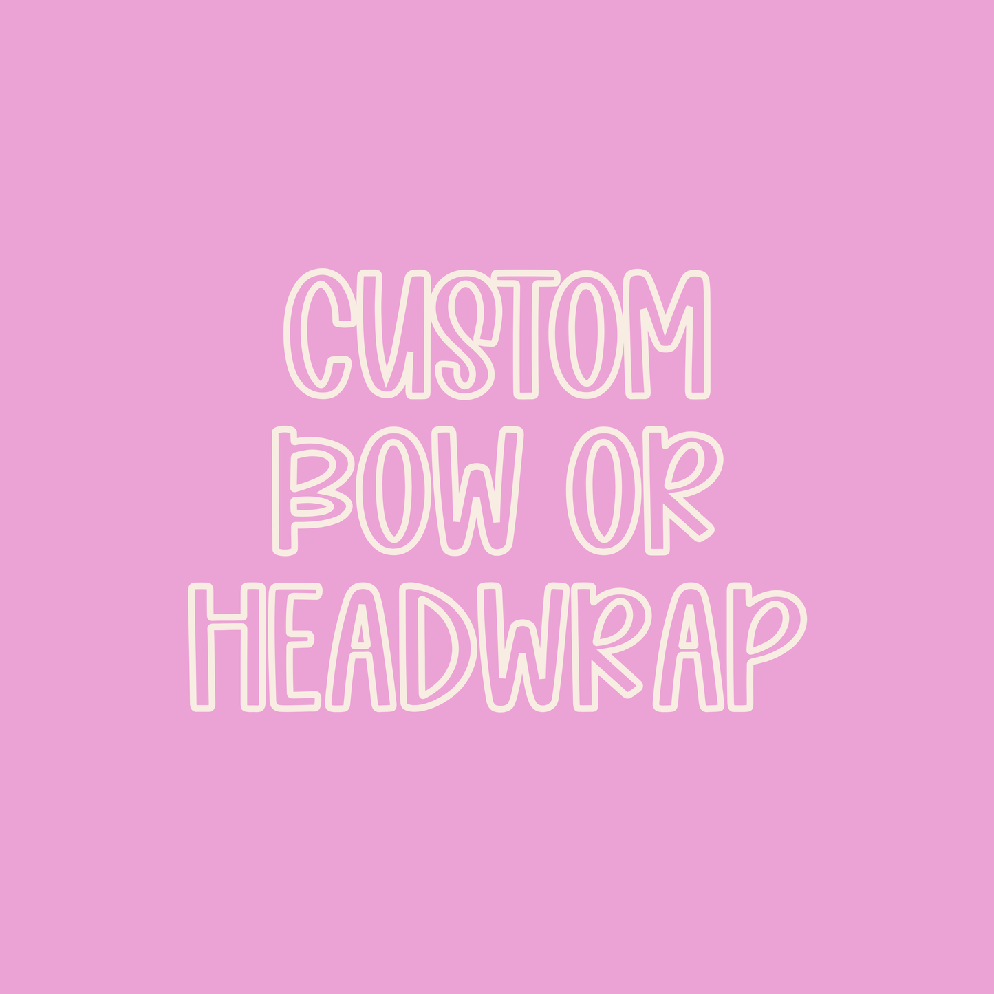 Custom || Bow or Headwrap
