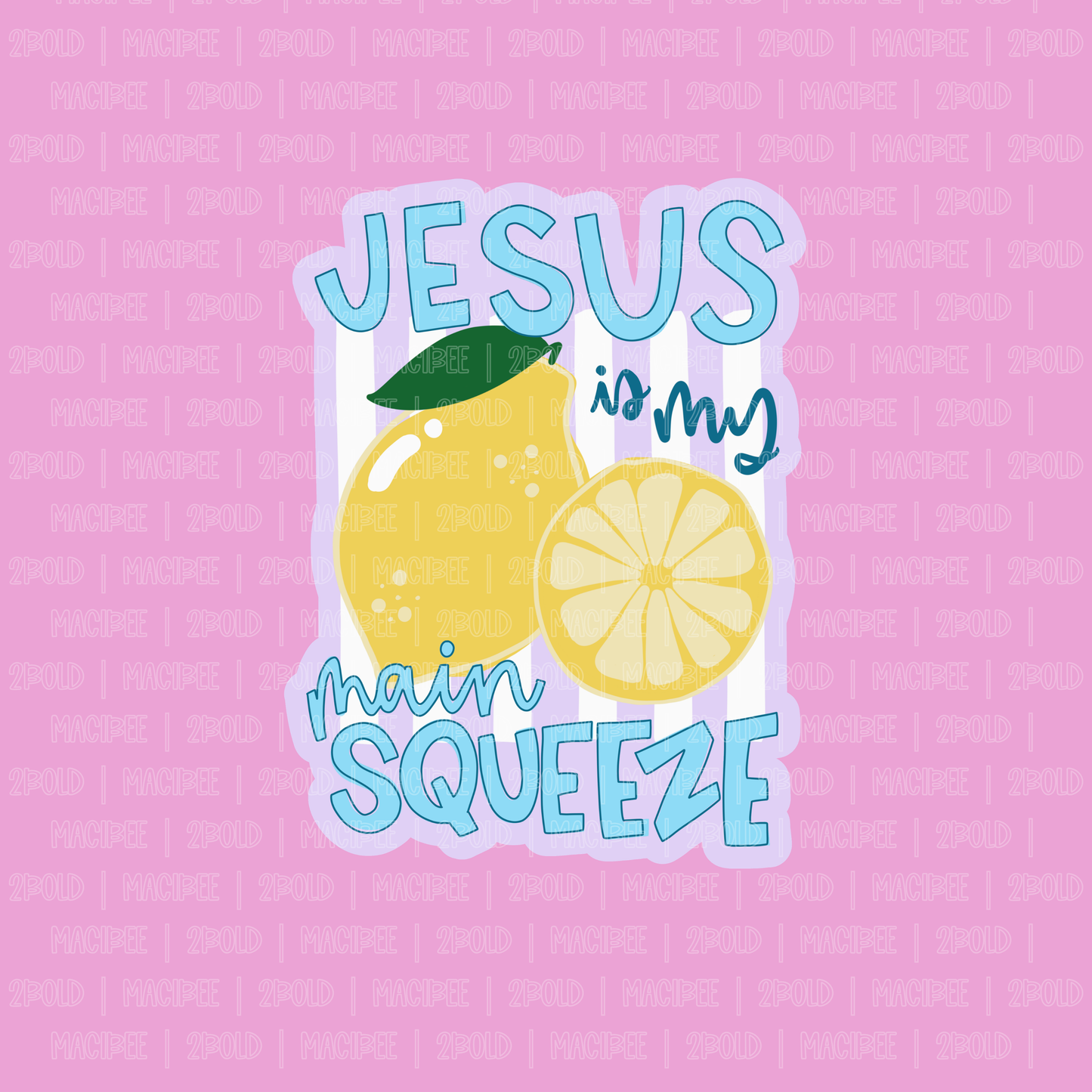 Jesus Is My Main Squeeze || Bow Center