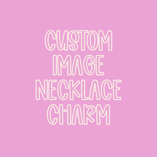 Custom || Image Necklace Charm