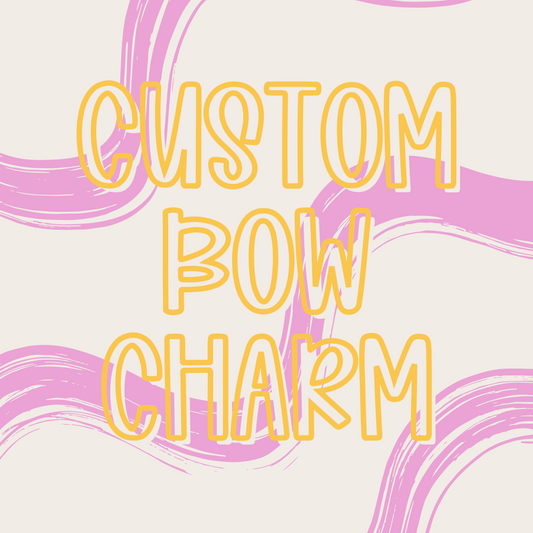 Custom || Bow Charm
