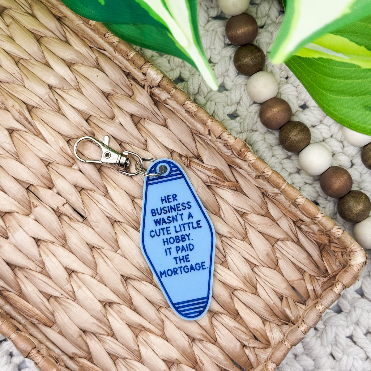 It Paid The Mortgage || Motel Keychain