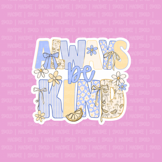 Always Be Kind || Bow Center
