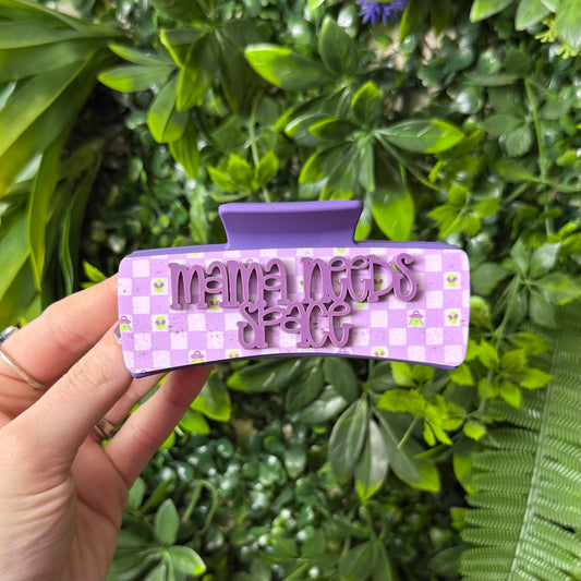 Mama Needs Space || Claw Clip