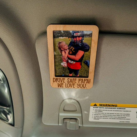 Drive Safe || Visor Clip Photo Frame