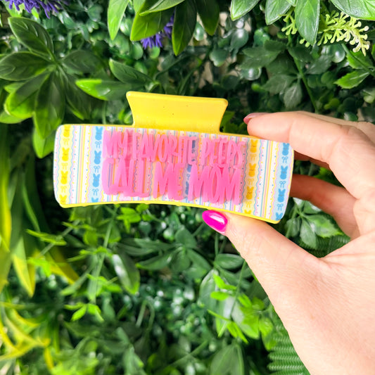 My Favorite Peeps Call Me Mom || Claw Clip