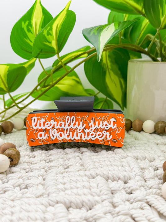 Literally Just A Volunteer || Claw Clip