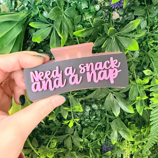 Need A Snack & A Nap || Claw Clip