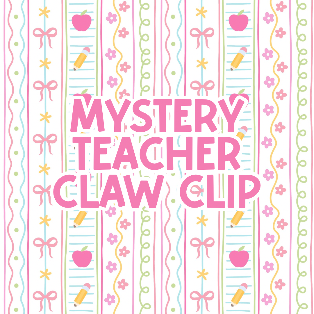 Mystery Teacher || Claw Clip