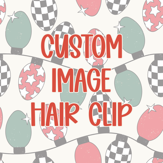 Custom || Image Hair Clip (ws)