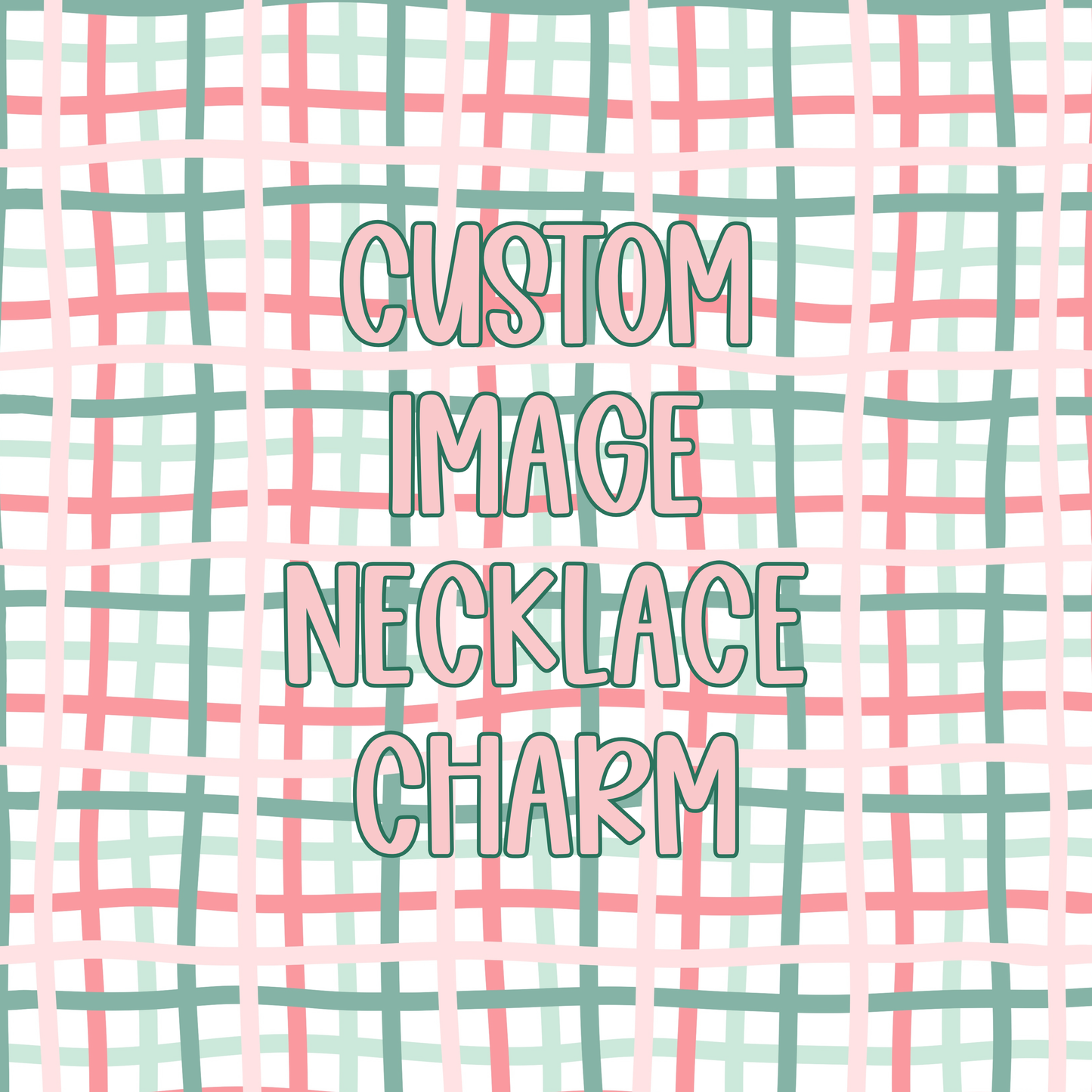 Custom || Image Necklace Charm