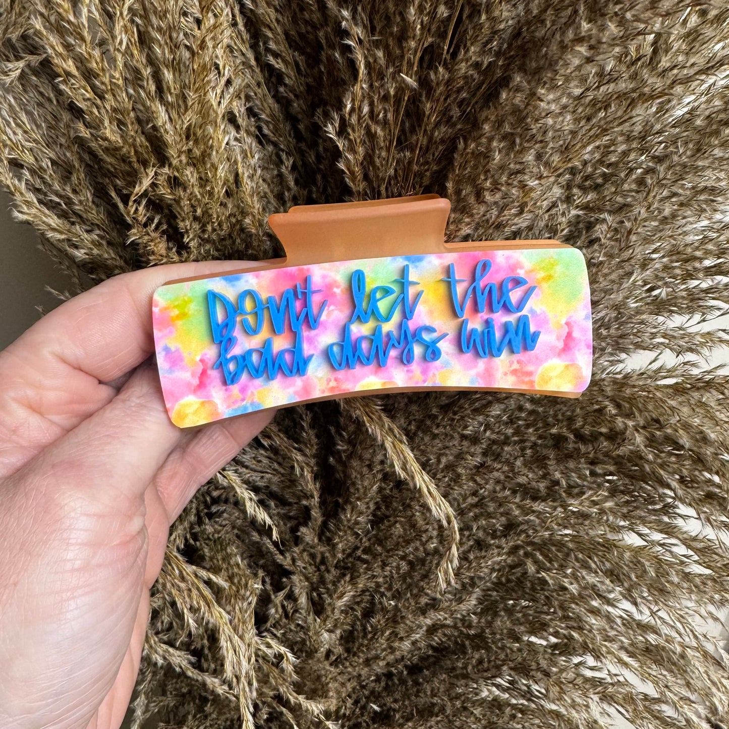 Don't Let The Bad Days Win || Claw Clip