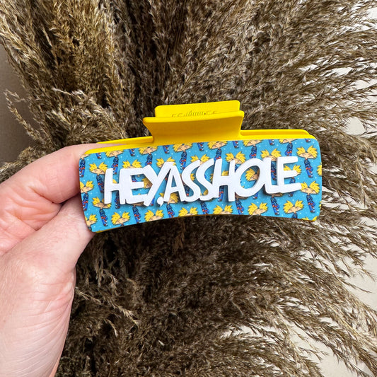 Hey, As*hole || Claw Clip