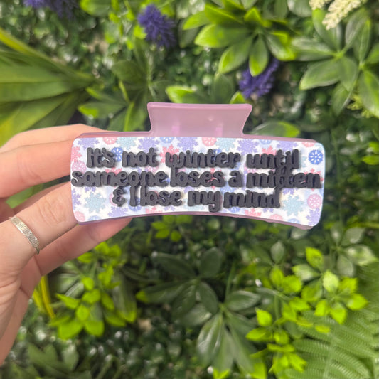 It's Not Winter Until... || Claw Clip