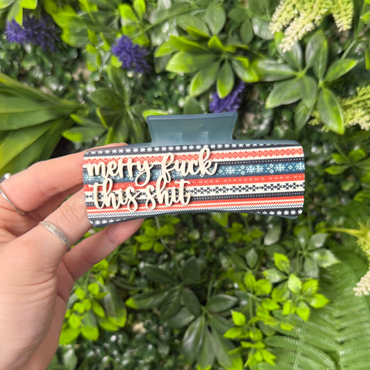 Merry F*ck This Sh*t || Claw Clip