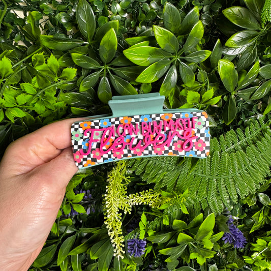 I Can Buy Myself Flowers || Claw Clip