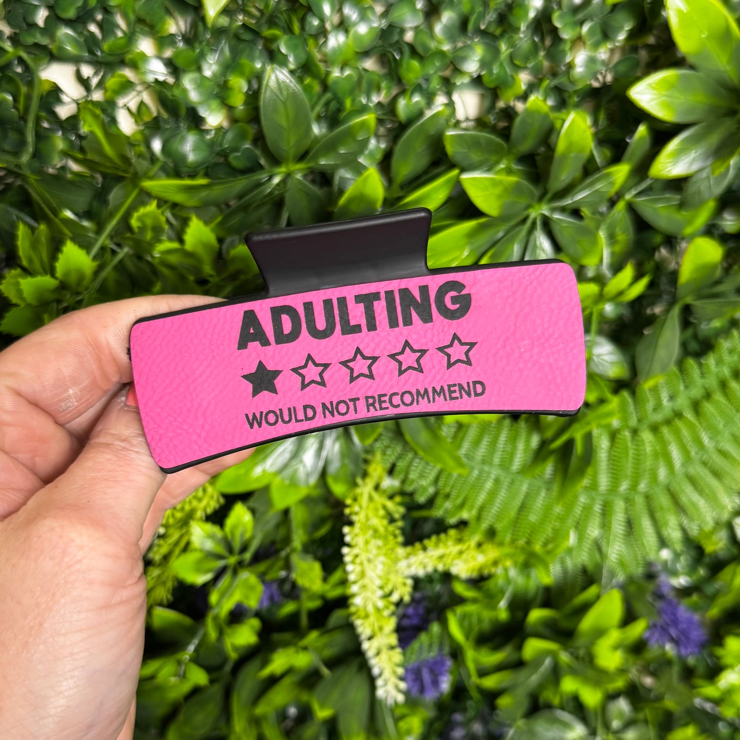 Adulting Would Not Recommend || Claw Clip