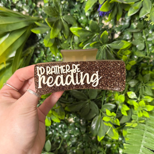 I'd Rather Be Reading || Claw Clip