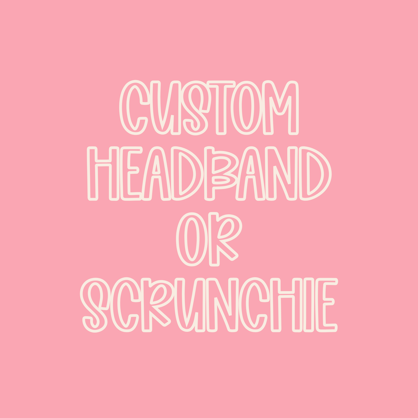 Custom || Headband or Scrunchie