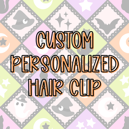 Custom || Personalized Hair Clip (ws)