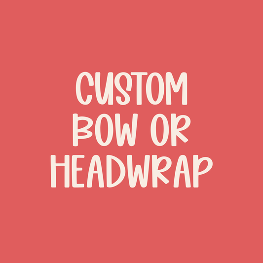 Custom || Bow or Headwrap (ws)